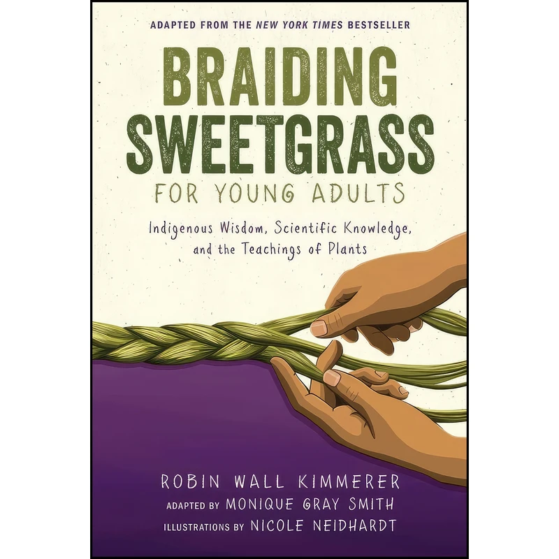 کتاب Braiding Sweetgrass for Young Adults اثر جمعي از نويسندگان انتشارات Zest Books