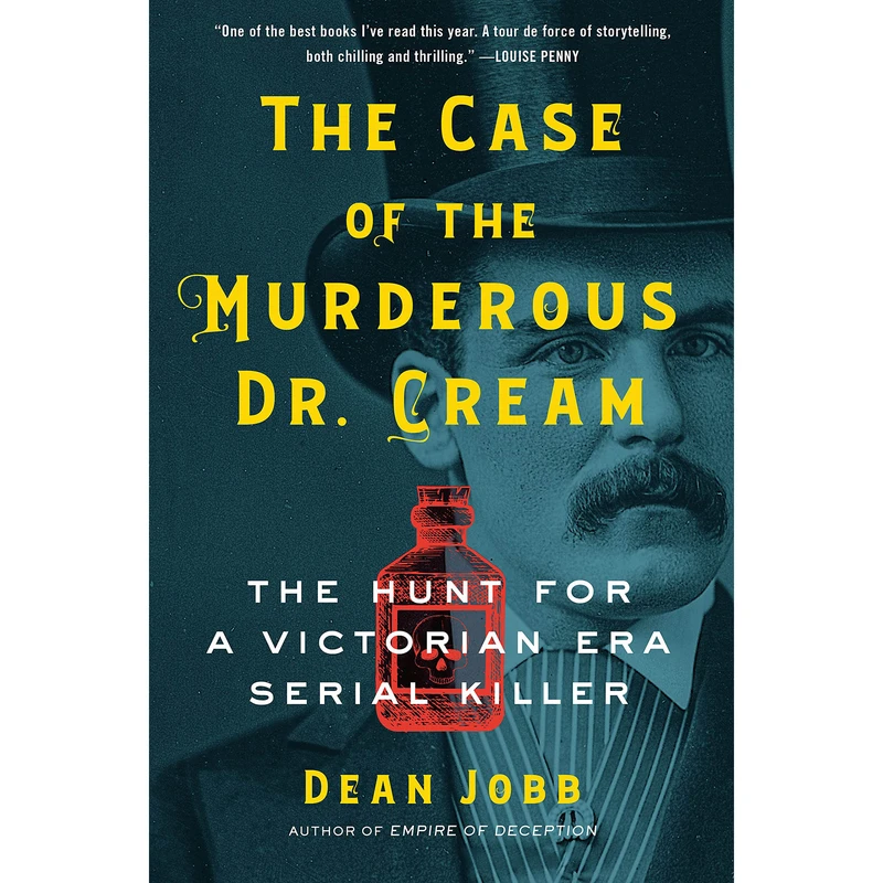 کتاب The Case of the Murderous Dr. Cream اثر Dean Jobb انتشارات Algonquin Books