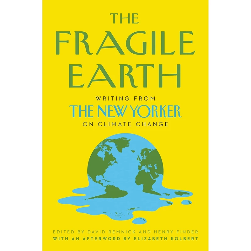 کتاب The Fragile Earth اثر David Remnick and Henry Finder انتشارات Ecco