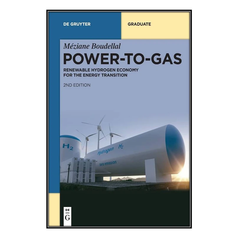  کتاب Power-to-Gas اثر Méziane Boudellal انتشارات مؤلفين طلايي