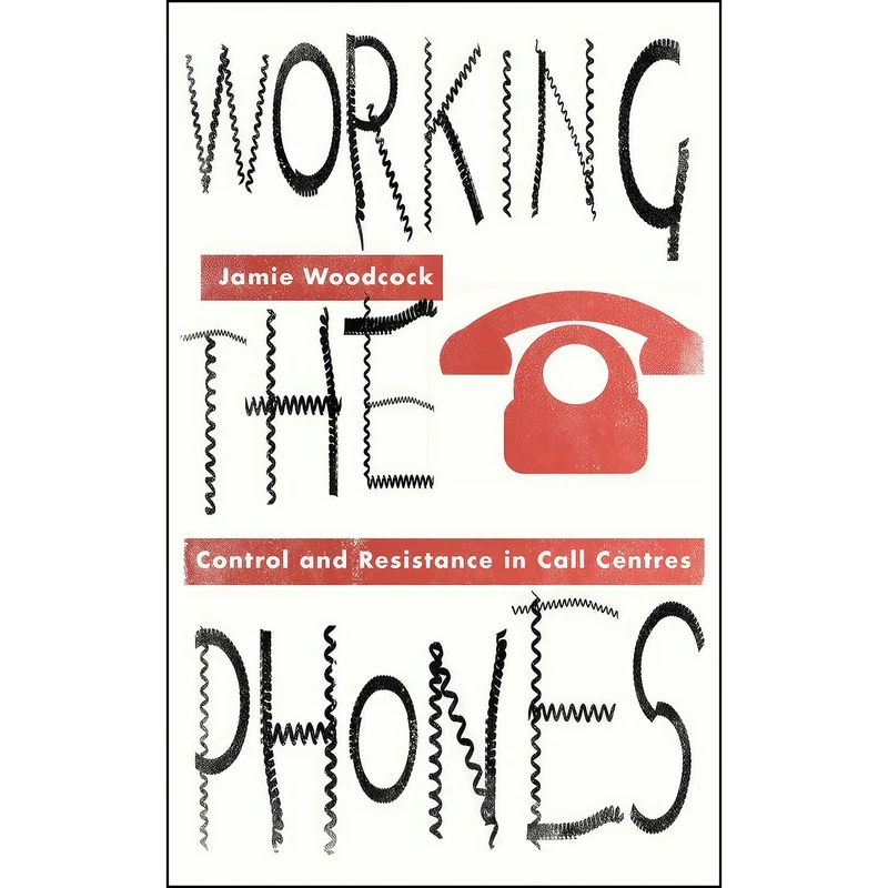 کتاب Working the Phones اثر Jamie Woodcock انتشارات Pluto Press