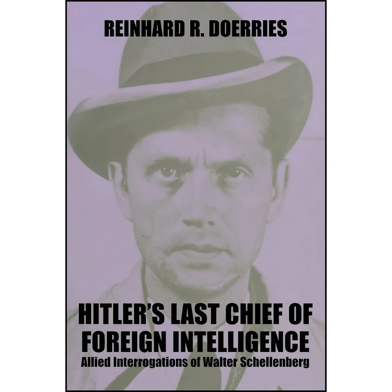 کتاب Hitlers Last Chief of Foreign Intelligence اثر Reinhard R. Doerries انتشارات تازه ها 