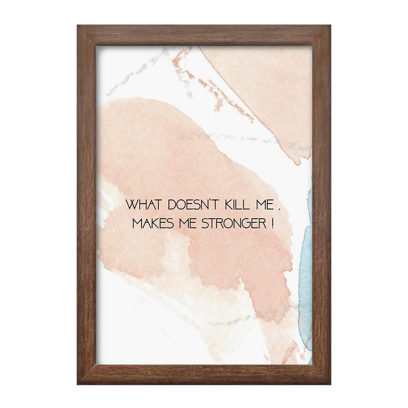 تابلو خندالو طرح چیزی که من را نمی کشد من را قوی تر می کند کد F11421