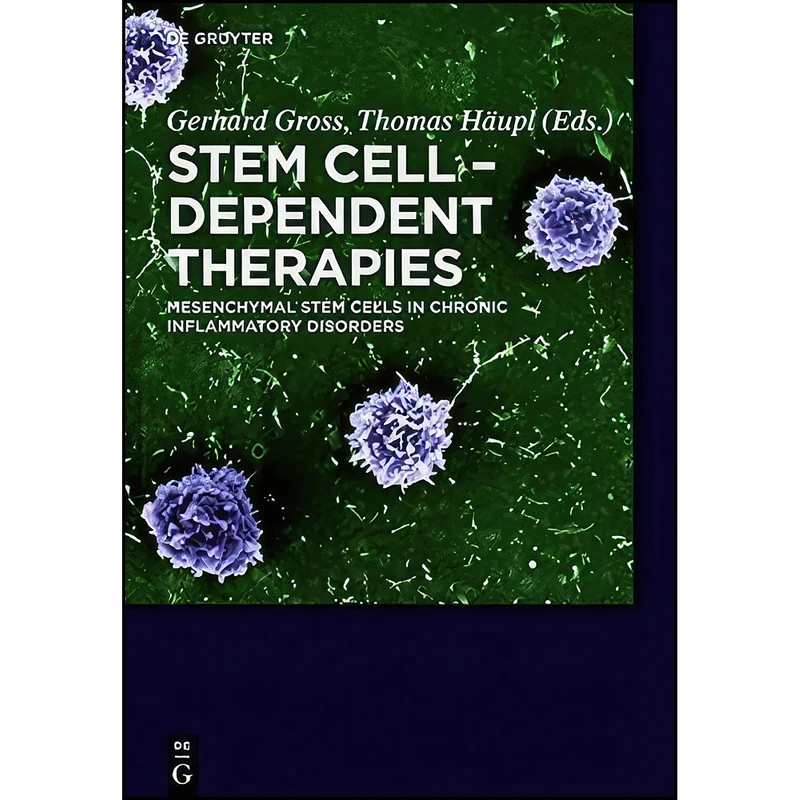 کتاب Stem Cell-Dependent Therapies اثر UNKNOWN انتشارات De Gruyter