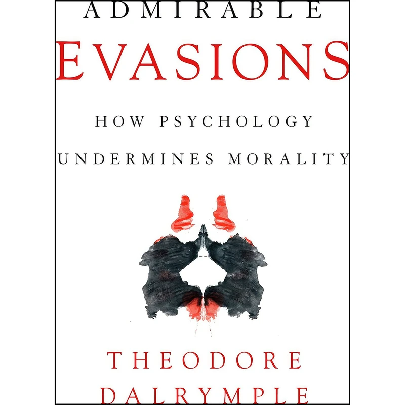 کتاب Admirable Evasions اثر Theodore Dalrymple انتشارات Encounter Books