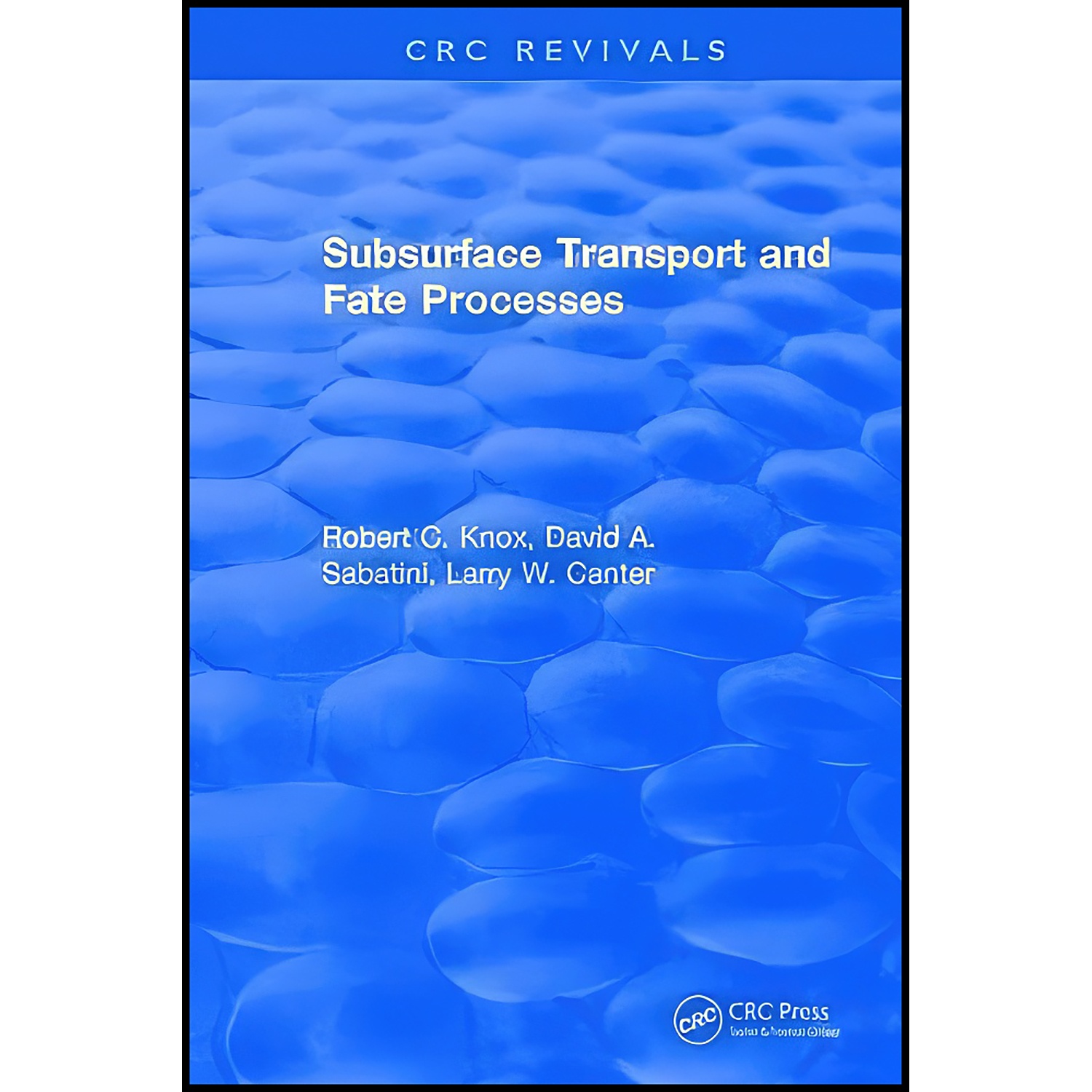 کتاب Subsurface Transport and Fate Processes اثر Robert C. Knox انتشارات CRC Press