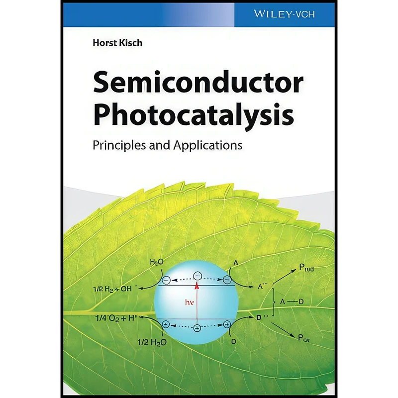 کتاب Semiconductor Photocatalysis اثر Horst Kisch انتشارات Wiley-VCH