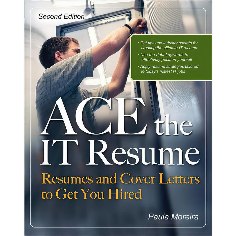 کتاب ACE the IT Resume اثر Paula Moreira انتشارات McGraw Hill