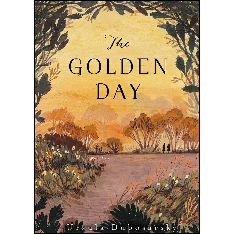 کتاب The Golden Day اثر Ursula Dubosarsky انتشارات Candlewick