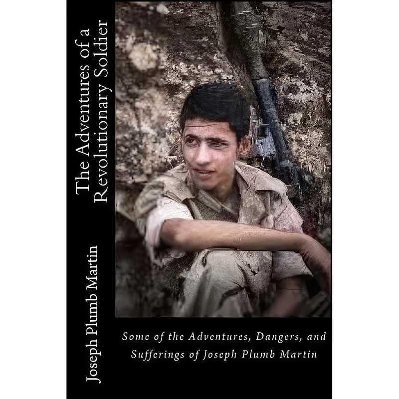 کتاب The Adventures of a Revolutionary Soldier اثر Joseph Plumb Martin انتشارات تازه ها