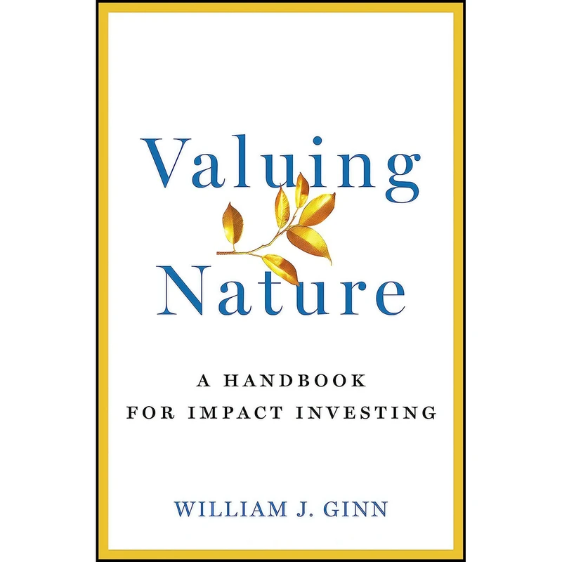 کتاب Valuing Nature اثر William J. Ginn انتشارات Island Press