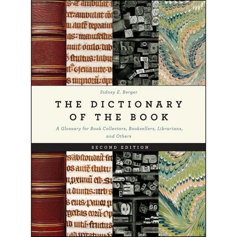 کتاب The Dictionary of the Book اثر Sidney E. Berger انتشارات Rowman Littlefield Publishers