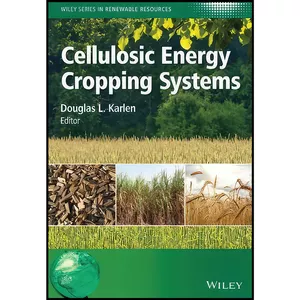 کتاب Cellulosic Energy Cropping Systems  اثر D. L. Karlen انتشارات Wiley