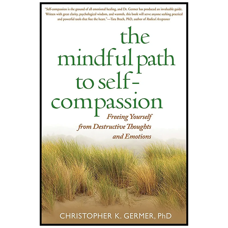 کتاب The Mindful Path to Self-Compassion اثر Christopher K. Germer and Sharon Salzberg انتشارات The Guilford Press