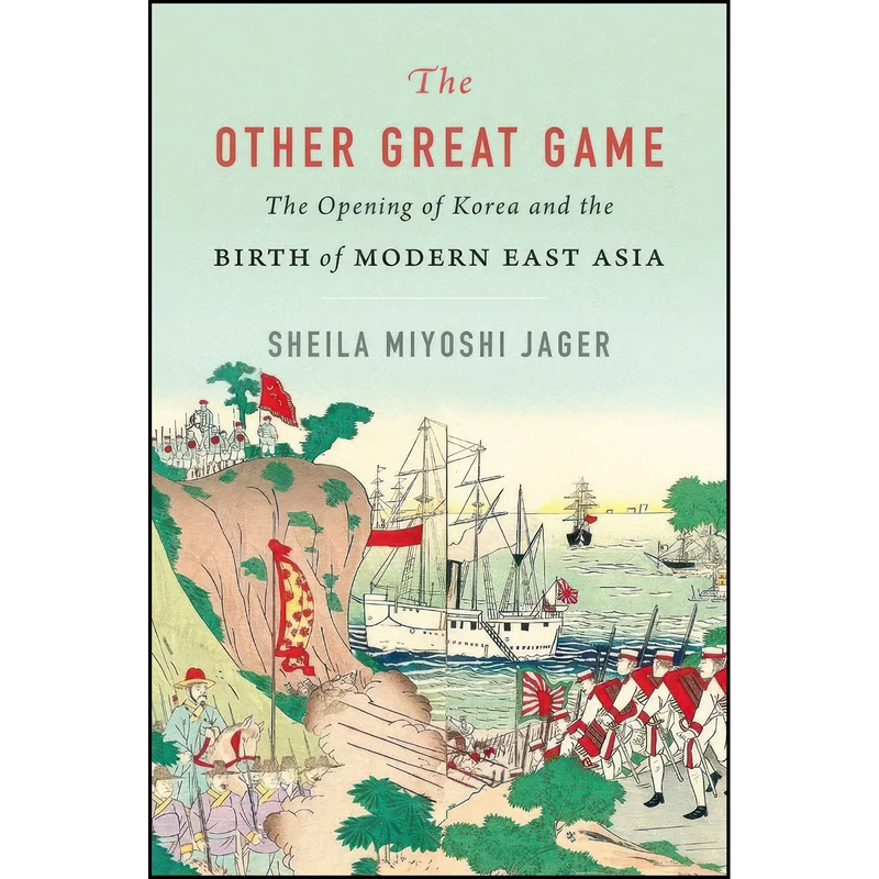 کتاب The Other Great Game اثر Sheila Miyoshi Jager انتشارات تازه ها