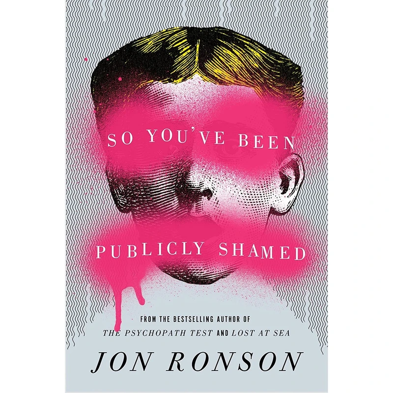 کتاب So You've Been Publicly Shamed اثر Jon Ronson انتشارات Riverhead Books