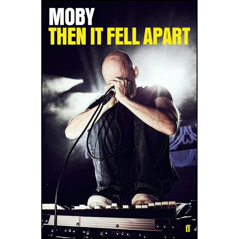 کتاب Then It Fell Apart اثر Moby انتشارات Faber & Faber Social