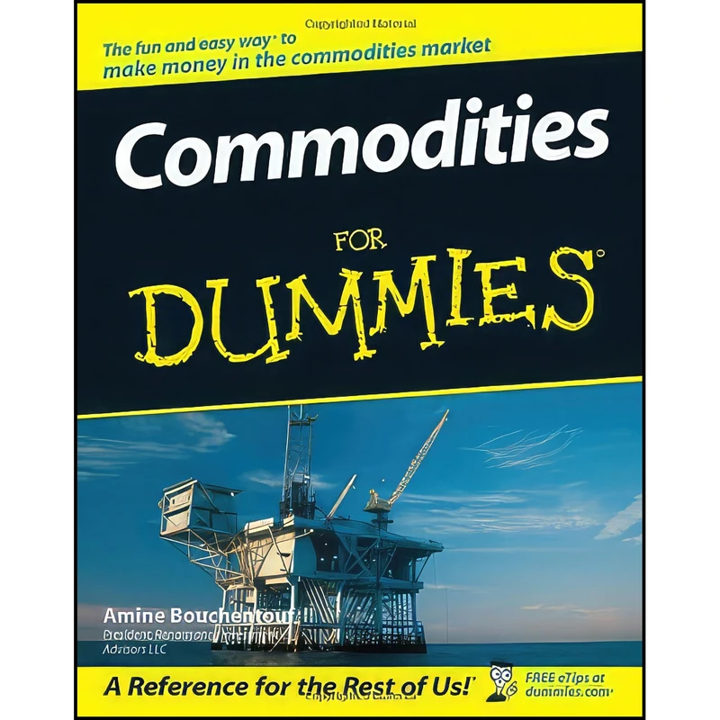 کتاب Commodities For Dummies اثر جمعي از نويسندگان انتشارات For Dummies