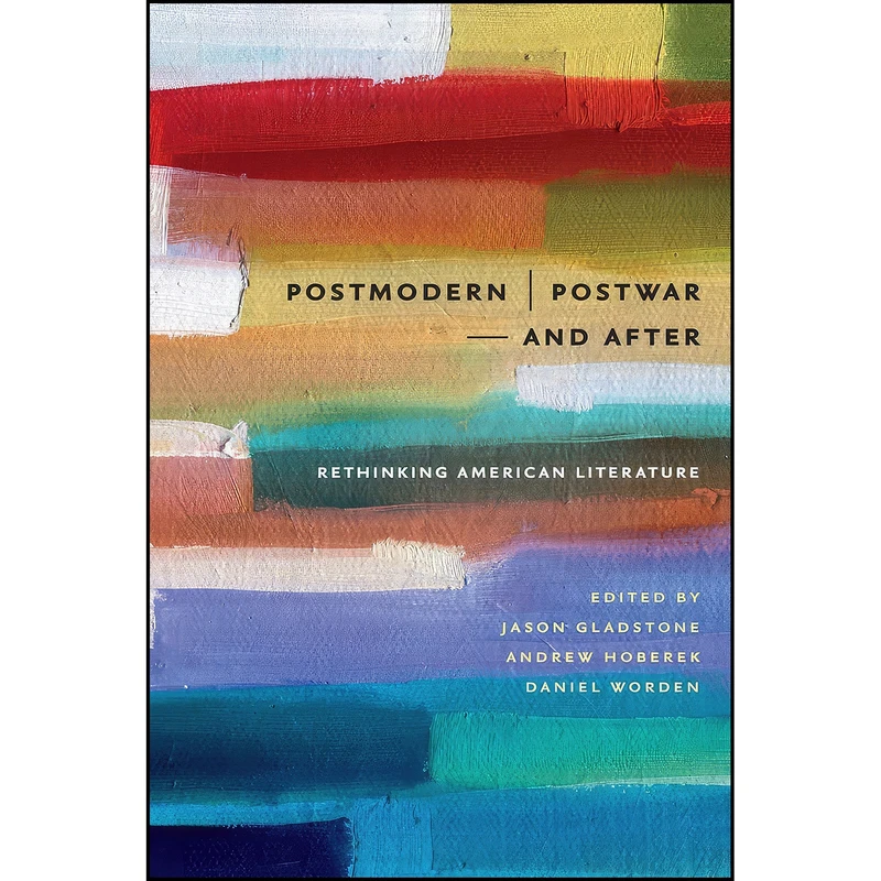 کتاب Postmodern/Postwar and After اثر جمعي از نويسندگان انتشارات University Of Iowa Press