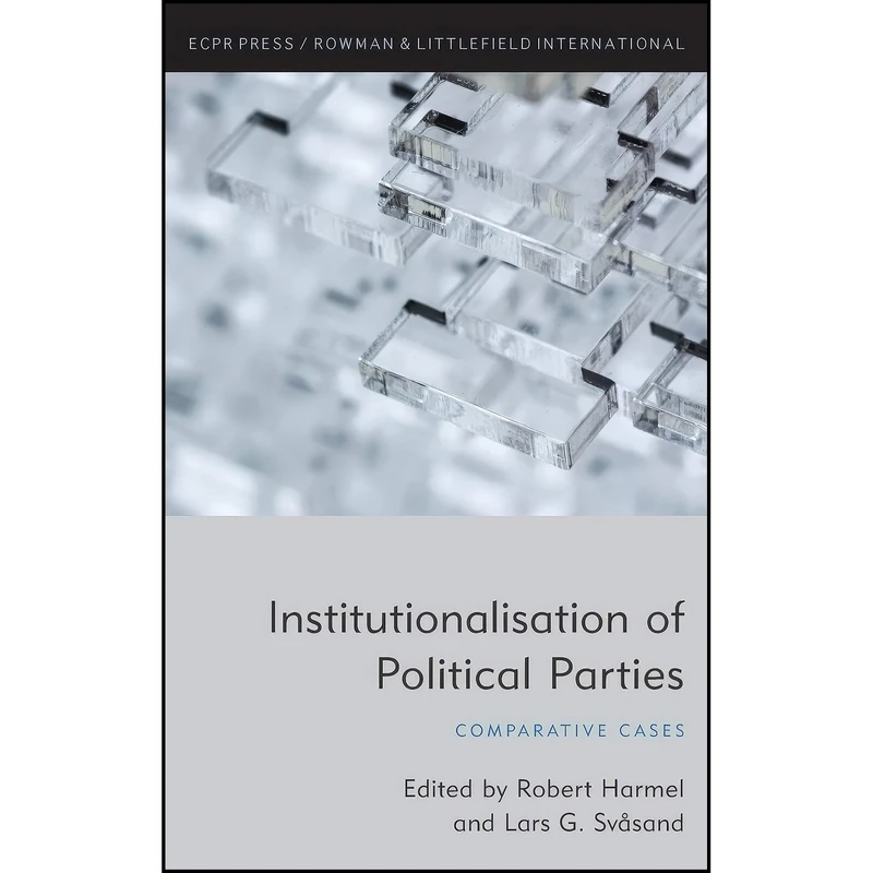 کتاب Institutionalisation of Political Parties اثر جمعي از نويسندگان انتشارات ECPR Press