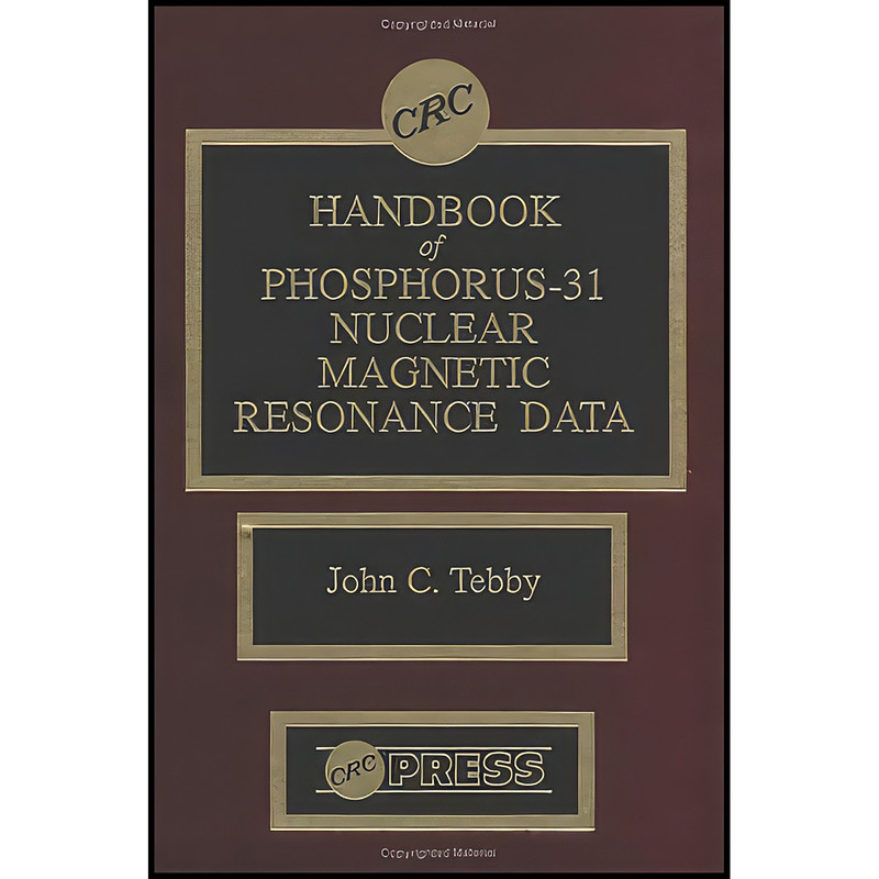 کتاب Handbook of Phosphorus-31 Nuclear Magnetic Resonance Data اثر John C. Tebby انتشارات CRC Press