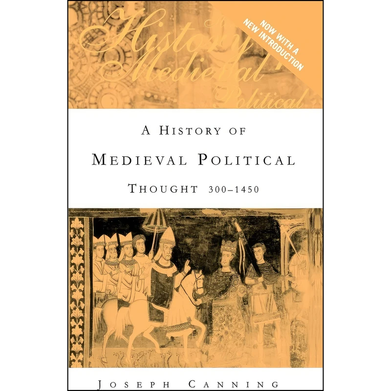 کتاب A History of Medieval Political Thought اثر Joseph Canning انتشارات تازه ها