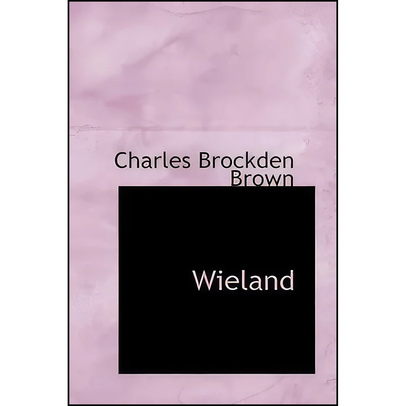 کتاب Wieland اثر Charles Brockden Brown انتشارات BiblioLife