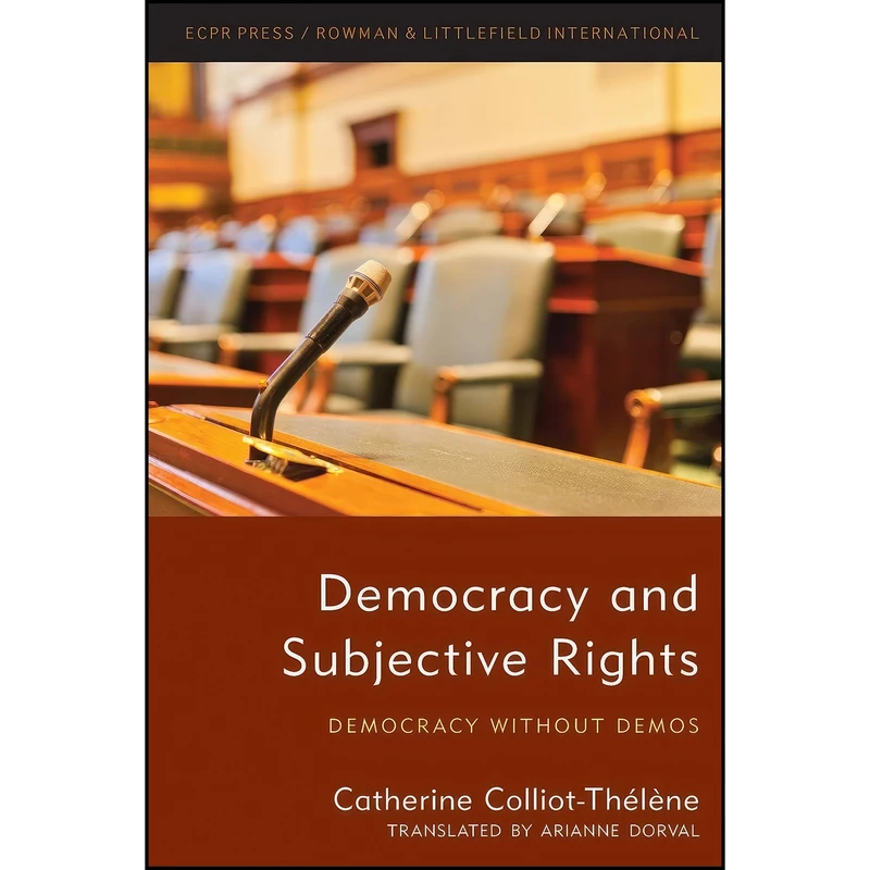 کتاب Democracy and Subjective Rights اثر Catherine Colliot-Thelene انتشارات تازه ها