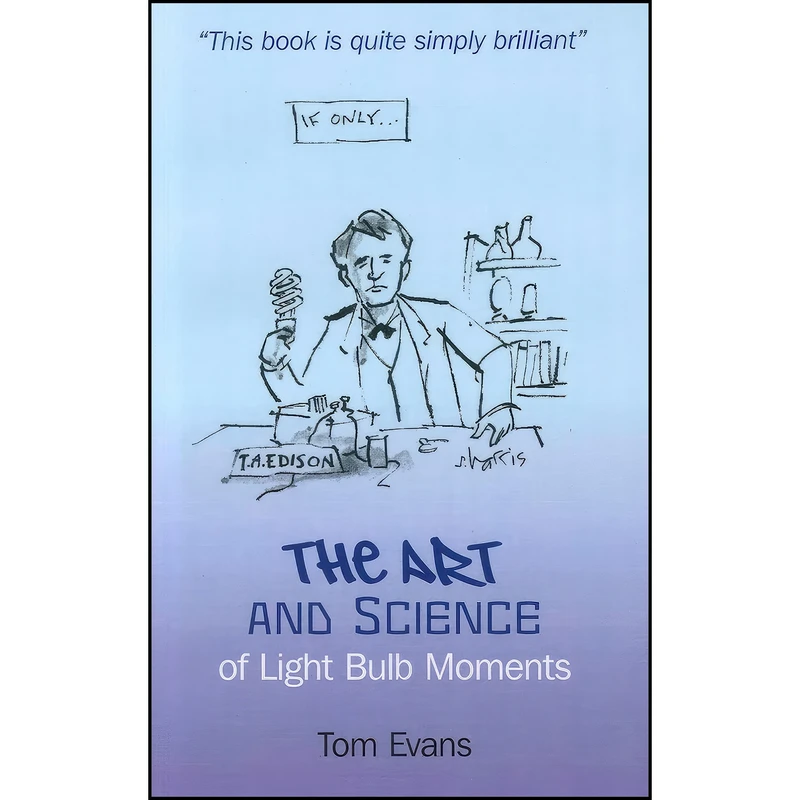 کتاب The Art and Science of Light Bulb Moments اثر Tom Evans انتشارات O-Books