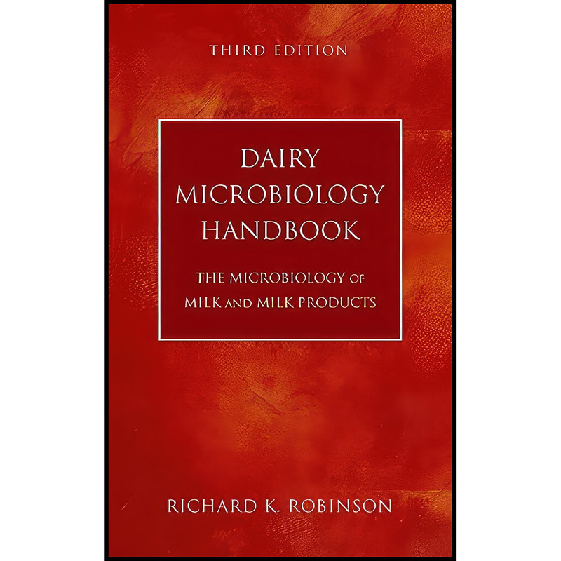 کتاب Dairy Microbiology Handbook اثر R. K. Robinson انتشارات Wiley-Interscience