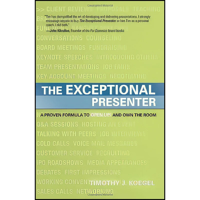کتاب The Exceptional Presenter اثر Timothy J. Koegel انتشارات Greenleaf Book Group Press