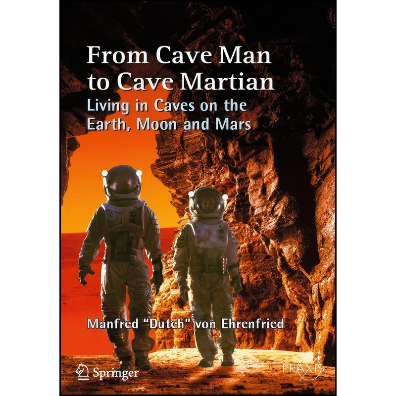 کتاب From Cave Man to Cave Martian اثر جمعي از نويسندگان انتشارات Springer