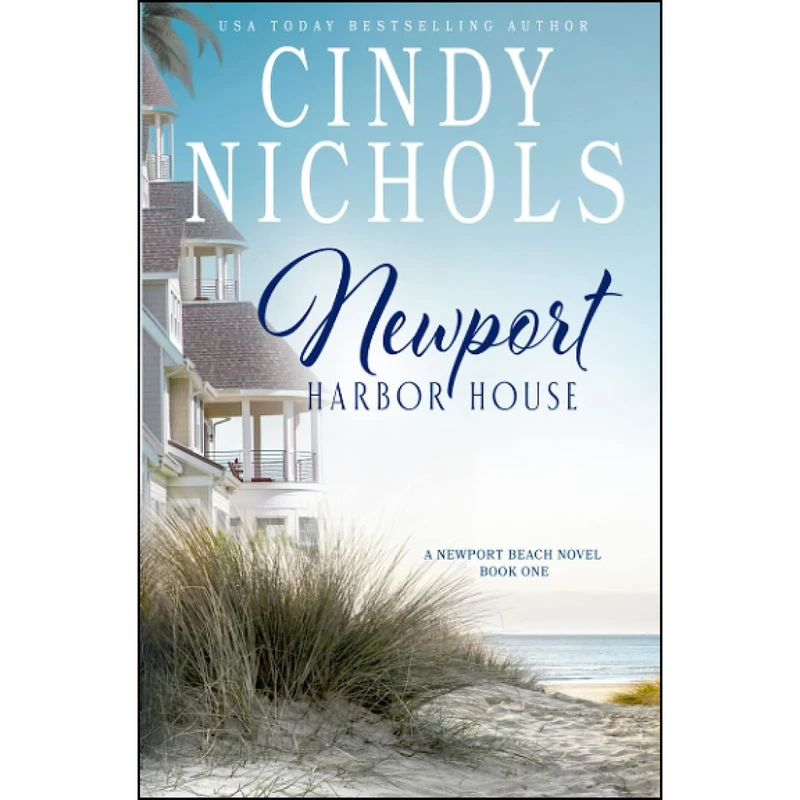 کتاب Newport Harbor House  اثر Cindy Nichols and Cindy Caldwell انتشارات تازه ها