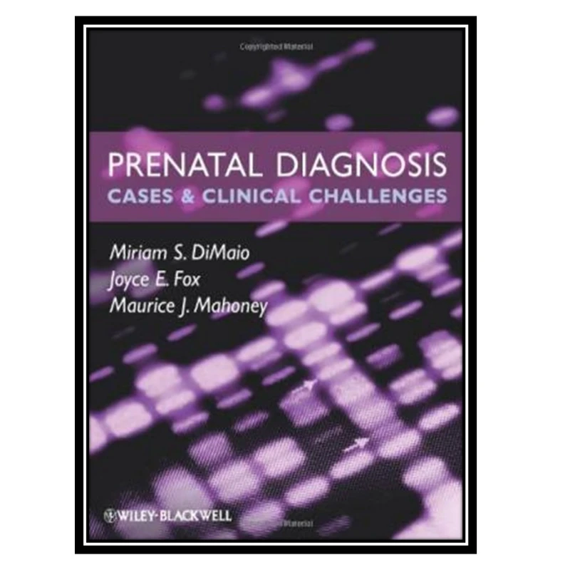 کتاب Prenatal Diagnosis: Cases and Clinical Challenges اثر جمعی از نویسندگان انتشارات مؤلفین طلایی