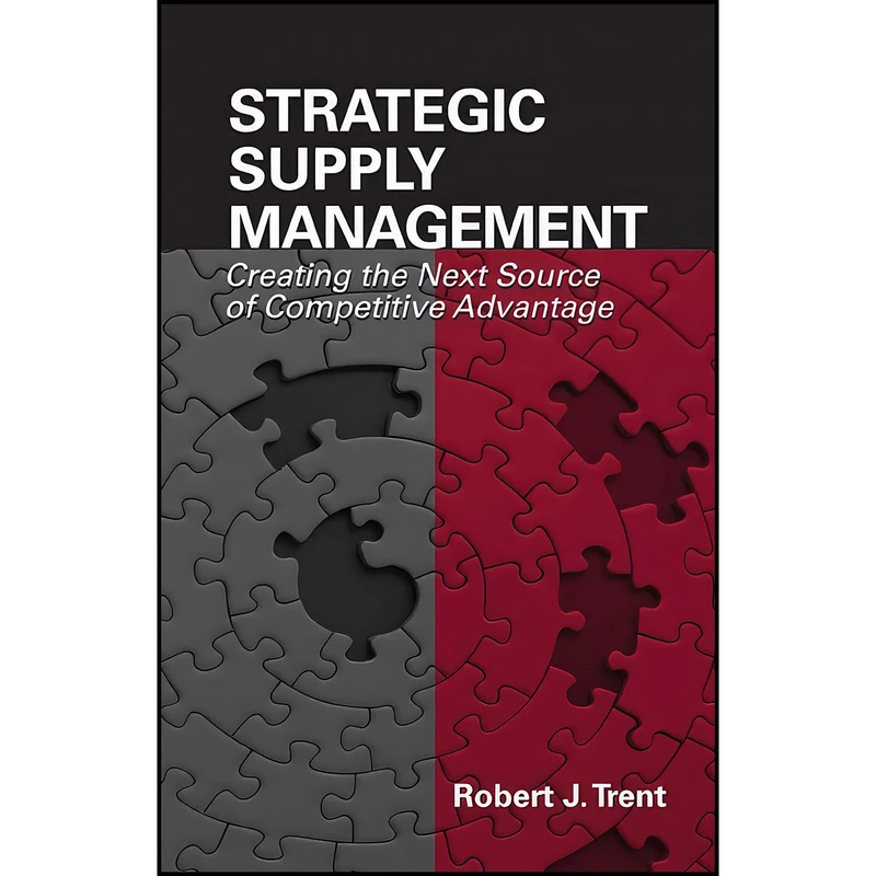 کتاب Strategic Supply Management اثر Robert J. Trent انتشارات J. Ross Publishing