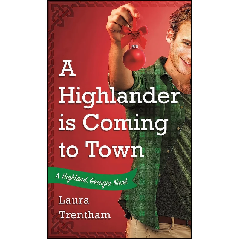 کتاب A Highlander is Coming to Town اثر Laura Trentham انتشارات St. Martins Paperbacks