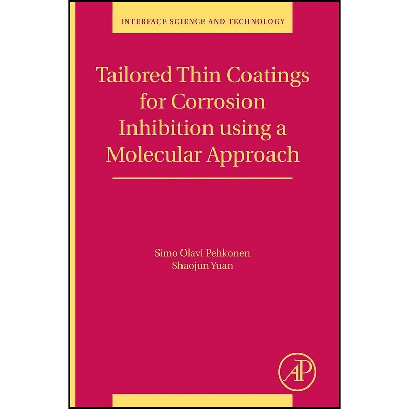 کتاب Tailored Thin Coatings for Corrosion Inhibition Using a Molecular Approach  اثر جمعي از نويسندگان انتشارات Academic Press