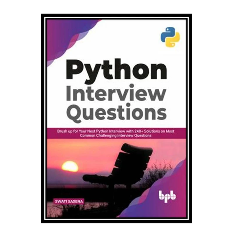 کتاب Python Interview Questions اثر Swati Saxena انتشارات مؤلفین طلایی