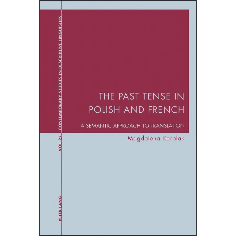 کتاب The Past Tense in Polish and French اثر Magdalena Karolak انتشارات بله