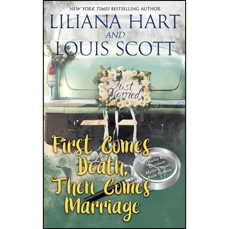 کتاب First Comes Death, Then Comes Marriage  اثر Liliana Hart and Louis Scott انتشارات تازه ها