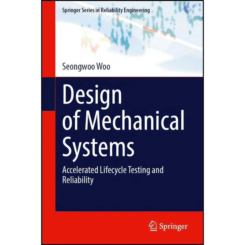 کتاب Design of Mechanical Systems اثر Seongwoo Woo انتشارات Springer