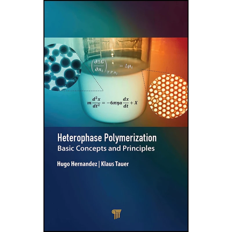کتاب Heterophase Polymerization اثر Hugo Hernandez and Klaus Tauer انتشارات Jenny Stanford Publishing