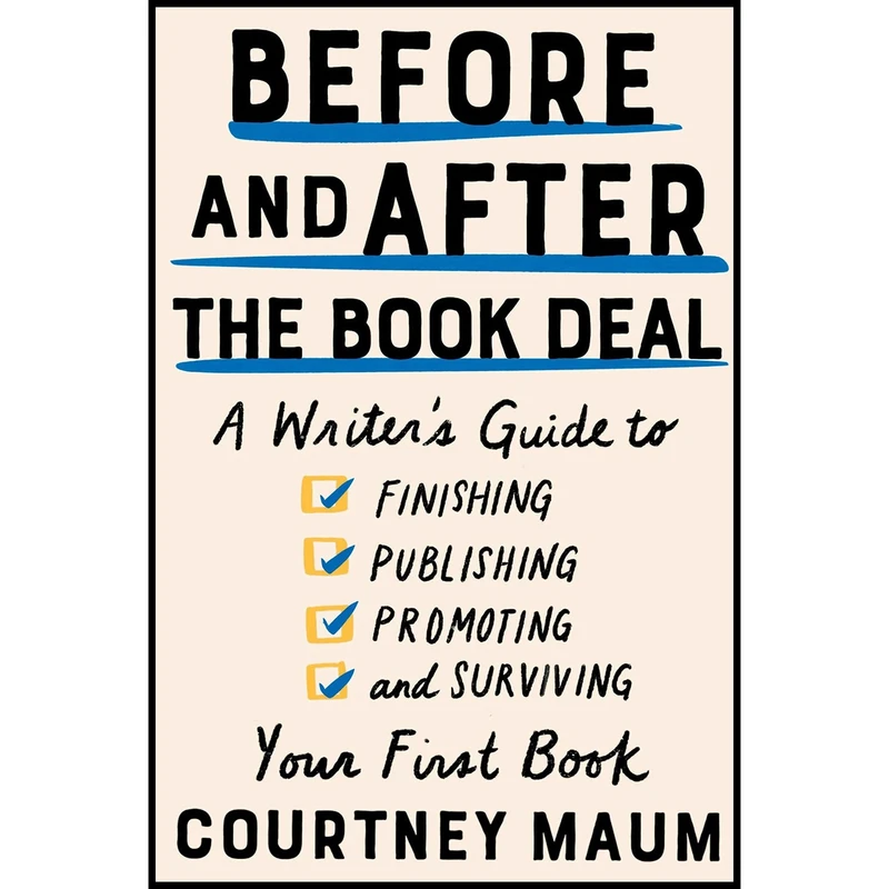 کتاب Before and After the Book Deal اثر Courtney Maum انتشارات Catapult