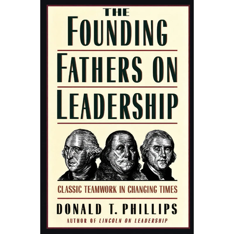 کتاب Founding Father on Leadership اثر Donald T. Phillips انتشارات Grand Central Publishing