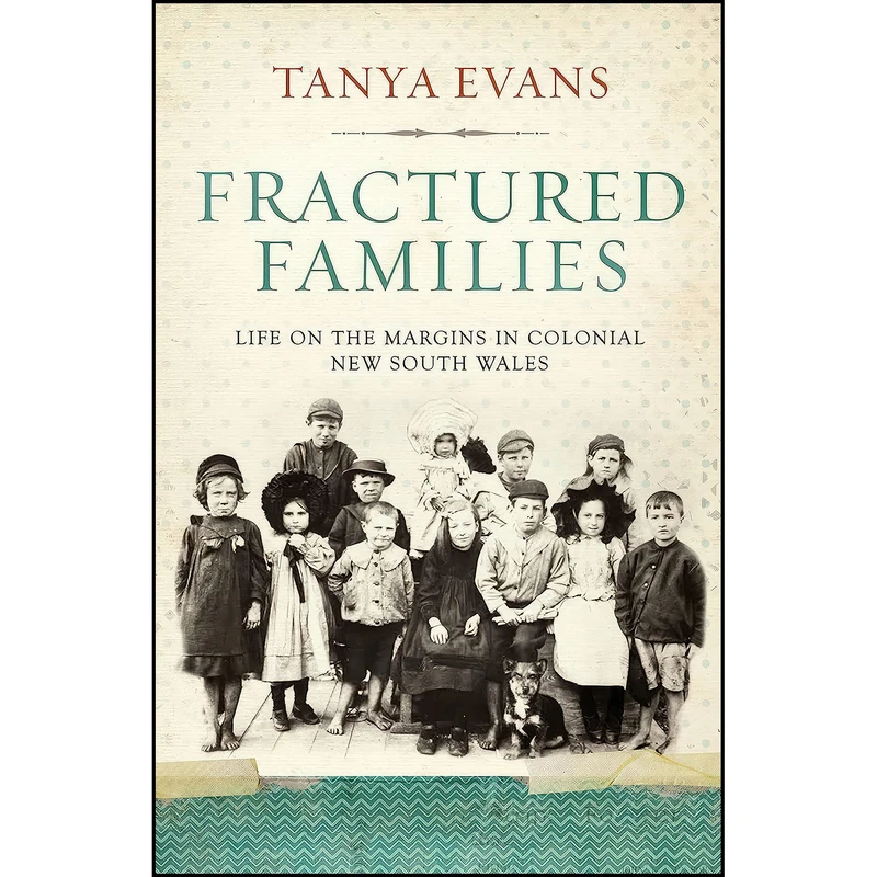کتاب Fractured Families اثر Tanya Evans انتشارات NewSouth