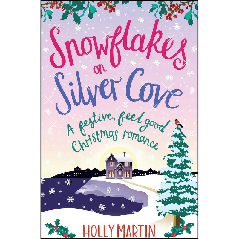 کتاب Snowflakes on Silver Cove اثر Holly Martin انتشارات تازه ها