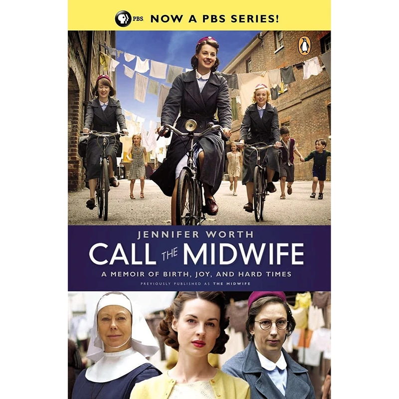 کتاب Call the Midwife: A Memoir of Birth, Joy, and Hard Times (The Midwife Trilogy) اثر Jennifer Worth انتشارات Penguin Books