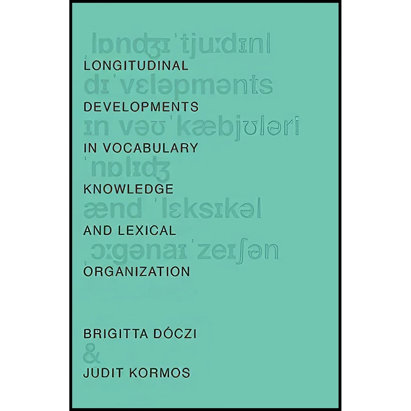کتاب Longitudinal Developments in Vocabulary Knowledge and Lexical Organization اثر جمعي از نويسندگان انتشارات Oxford University Press