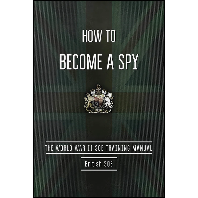کتاب How to Become a Spy اثر جمعي از نويسندگان انتشارات Skyhorse