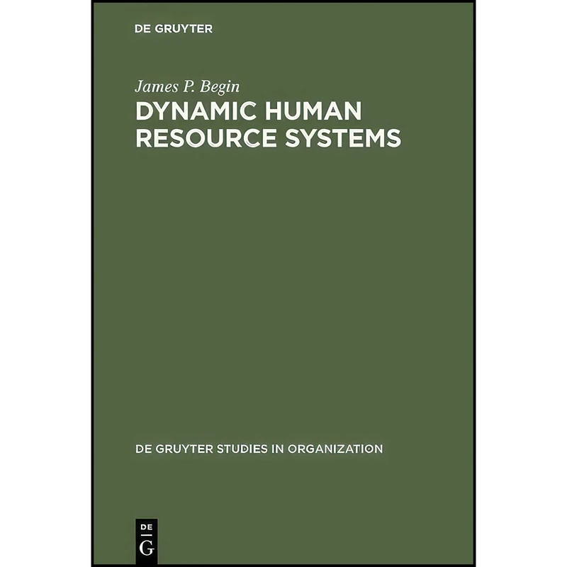 کتاب Dynamic Human Resource Systems  اثر James P. Begin انتشارات De Gruyter